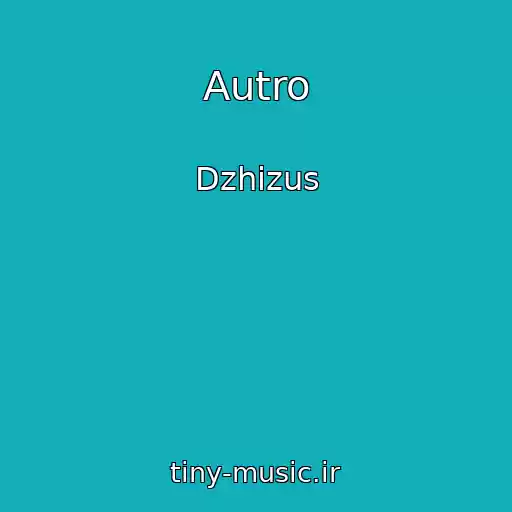 کاور آهنگ Autro از Dzhizus