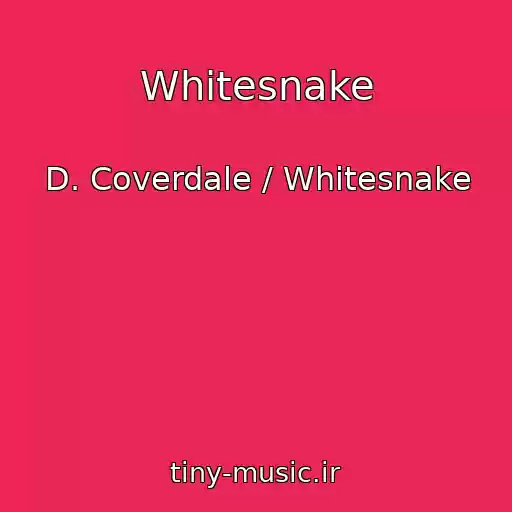 کاور آهنگ Whitesnake از D. Coverdale / Whitesnake