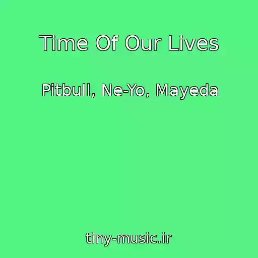 کاور آهنگ Time Of Our Lives از Pitbull, Ne-Yo, Mayeda