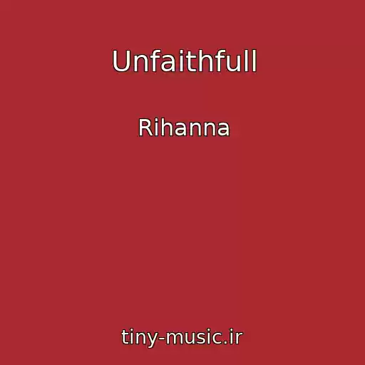 کاور آهنگ Unfaithfull از Rihanna