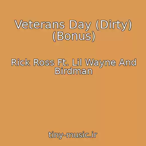 کاور آهنگ Veterans Day (Dirty) (Bonus) از Rick Ross Ft. Lil Wayne And Birdman