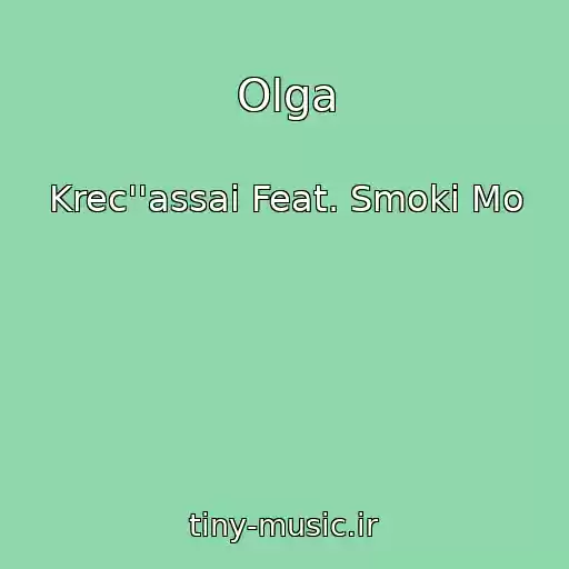 کاور آهنگ Olga از Krec''assai Feat. Smoki Mo