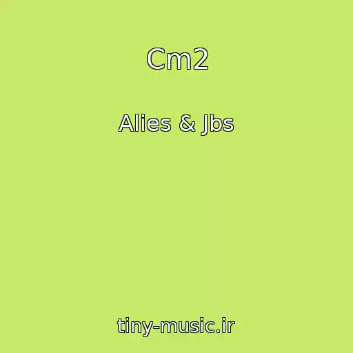 کاور آهنگ Cm2 از Alies & Jbs