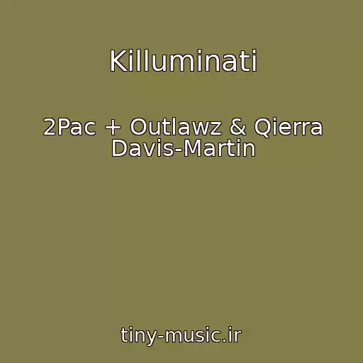 کاور آهنگ Killuminati از 2Pac + Outlawz & Qierra Davis-Martin