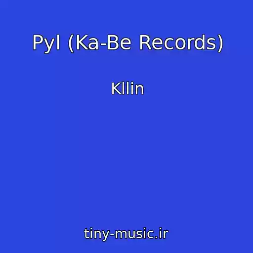 کاور آهنگ Pyl (Ka-Be Records) از Kllin