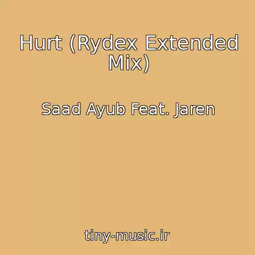 کاور آهنگ Hurt (Rydex Extended Mix) از Saad Ayub Feat. Jaren