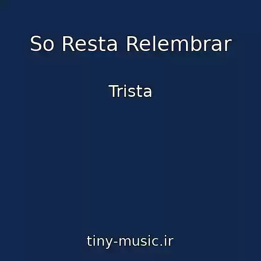 کاور آهنگ So Resta Relembrar از Trista