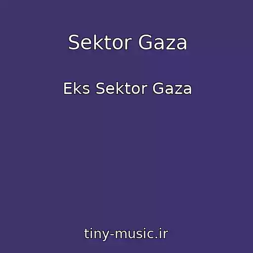 کاور آهنگ Sektor Gaza از Eks Sektor Gaza
