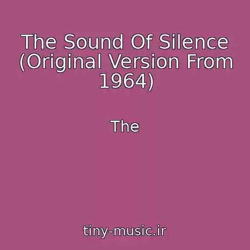کاور آهنگ The Sound Of Silence (Original Version From 1964) از The