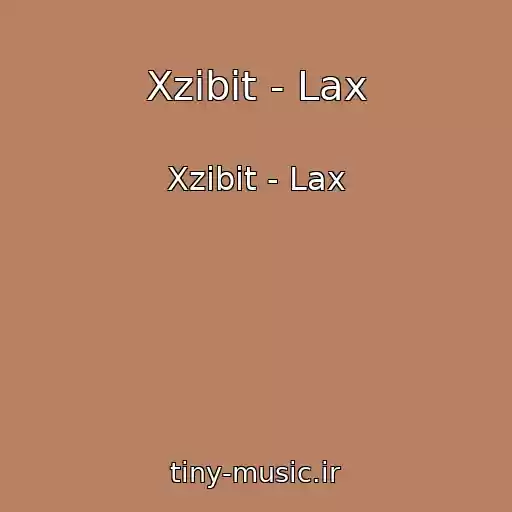 کاور آهنگ Xzibit - Lax از Xzibit - Lax