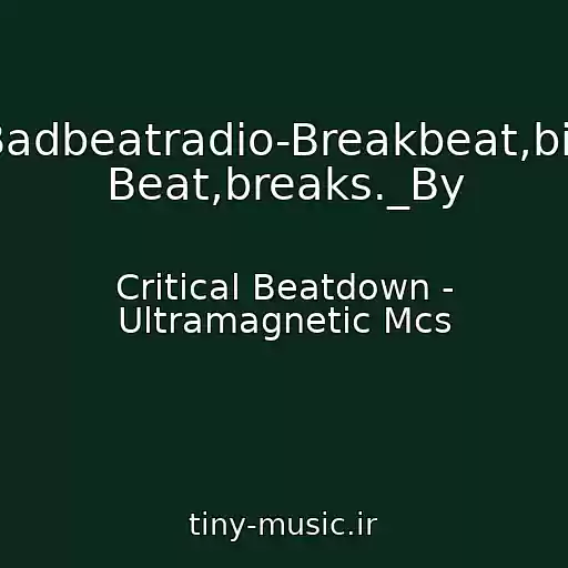کاور آهنگ Badbeatradio-Breakbeat,big Beat,breaks._By از Critical Beatdown - Ultramagnetic Mcs