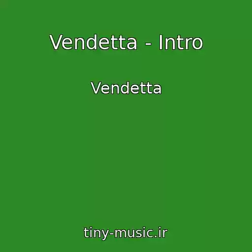 کاور آهنگ Vendetta - Intro از Vendetta
