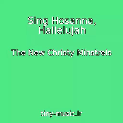 کاور آهنگ Sing Hosanna, Hallelujah از The New Christy Minstrels