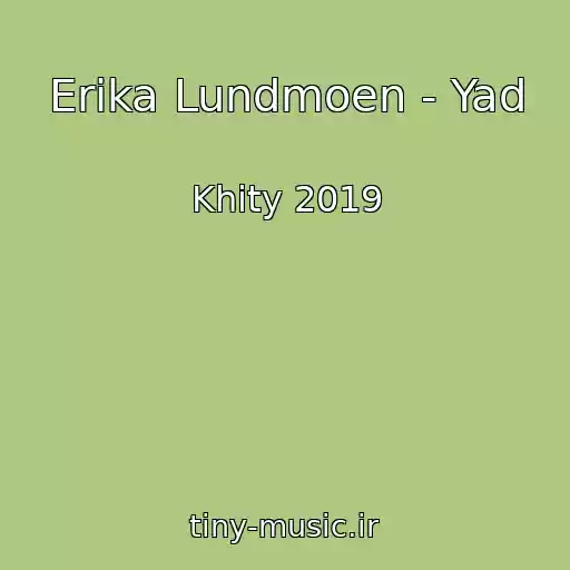کاور آهنگ Erika Lundmoen - Yad از Khity 2019