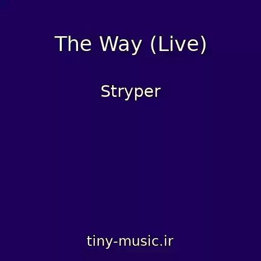 کاور آهنگ The Way (Live) از Stryper