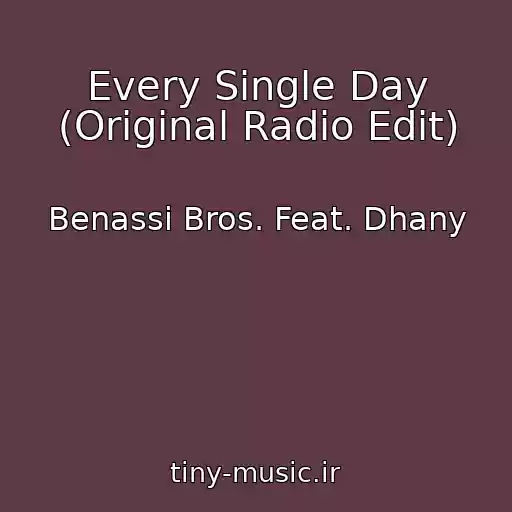 کاور آهنگ Every Single Day (Original Radio Edit) از Benassi Bros. Feat. Dhany