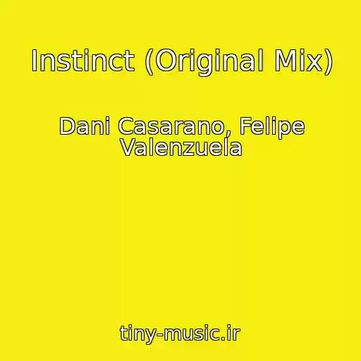 کاور آهنگ Instinct (Original Mix) از Dani Casarano, Felipe Valenzuela
