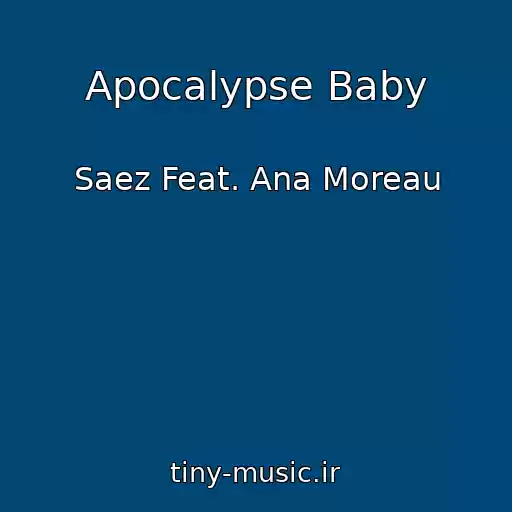 کاور آهنگ Apocalypse Baby از Saez Feat. Ana Moreau