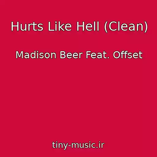 کاور آهنگ Hurts Like Hell (Clean) از Madison Beer Feat. Offset