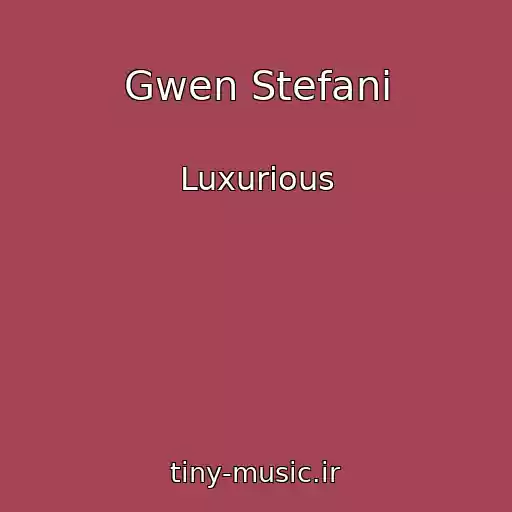 کاور آهنگ Gwen Stefani از Luxurious