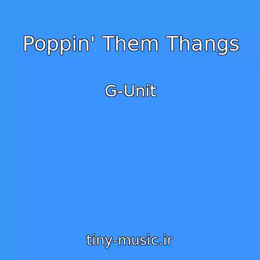 کاور آهنگ Poppin' Them Thangs از G-Unit
