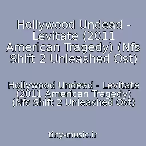کاور آهنگ Hollywood Undead - Levitate (2011 American Tragedy) (Nfs Shift 2 Unleashed Ost) از Hollywood Undead - Levitate (2011 American Tragedy) (Nfs Shift 2 Unleashed Ost)