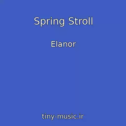 کاور آهنگ Spring Stroll از Elanor
