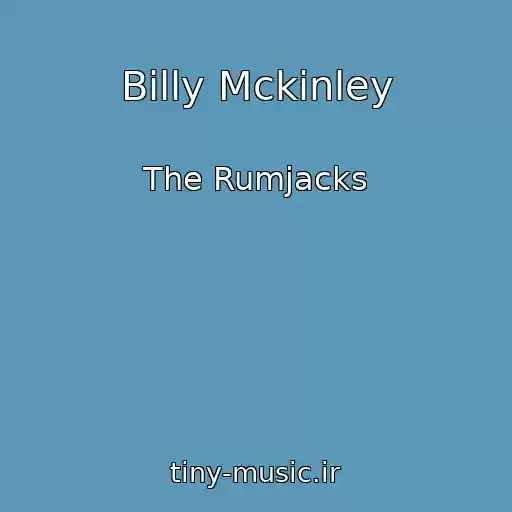 کاور آهنگ Billy Mckinley از The Rumjacks