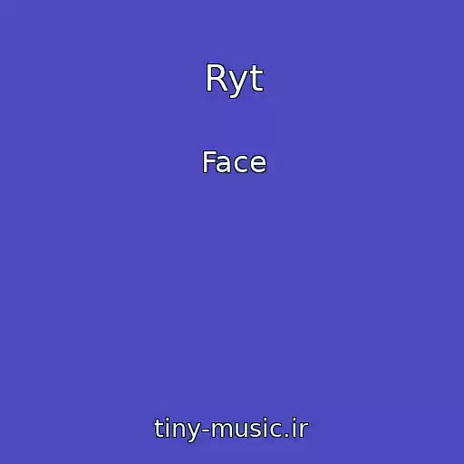 کاور آهنگ Ryt از Face