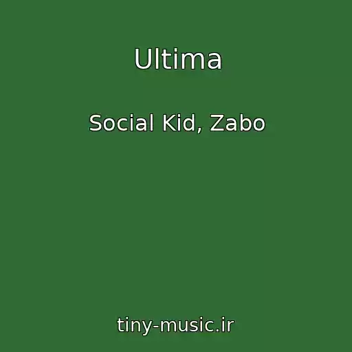 کاور آهنگ Ultima از Social Kid, Zabo