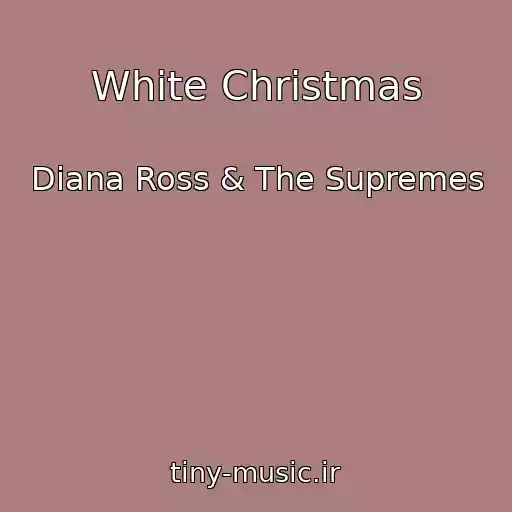 کاور آهنگ White Christmas از Diana Ross & The Supremes