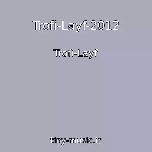 کاور آهنگ Trofi-Layf-2012 از Trofi-Layf