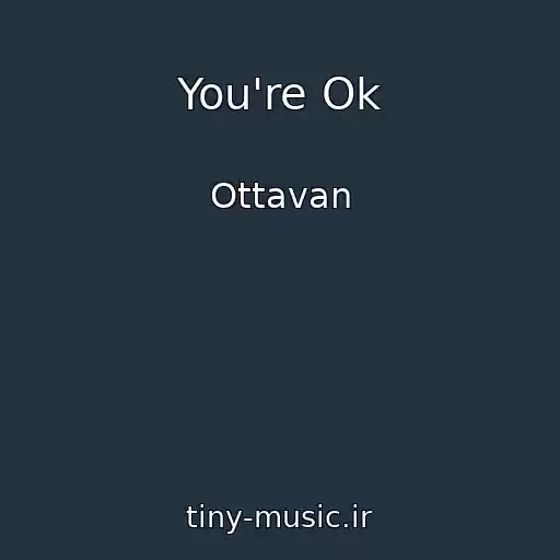 کاور آهنگ You're Ok از Ottavan