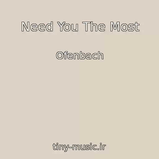 کاور آهنگ Need You The Most از Ofenbach