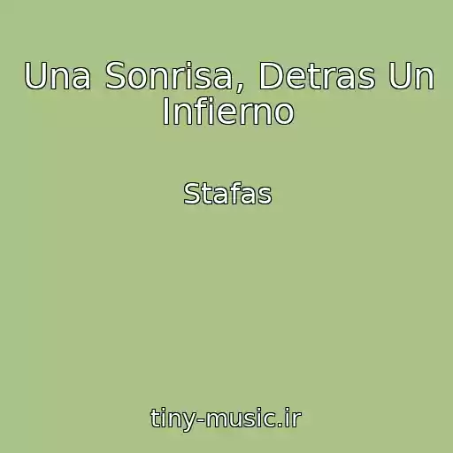 کاور آهنگ Una Sonrisa, Detras Un Infierno از Stafas