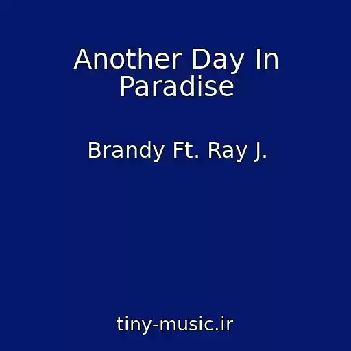 کاور آهنگ Another Day In Paradise از Brandy Ft. Ray J.