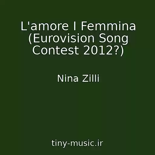 کاور آهنگ L'amore I Femmina (Eurovision Song Contest 2012?) از Nina Zilli
