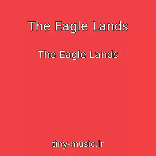 کاور آهنگ The Eagle Lands از The Eagle Lands