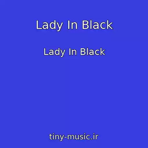 کاور آهنگ Lady In Black از Lady In Black