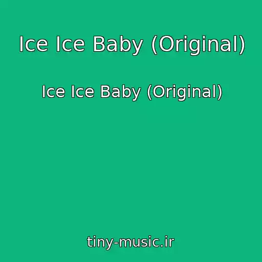 کاور آهنگ Ice Ice Baby (Original) از Ice Ice Baby (Original)