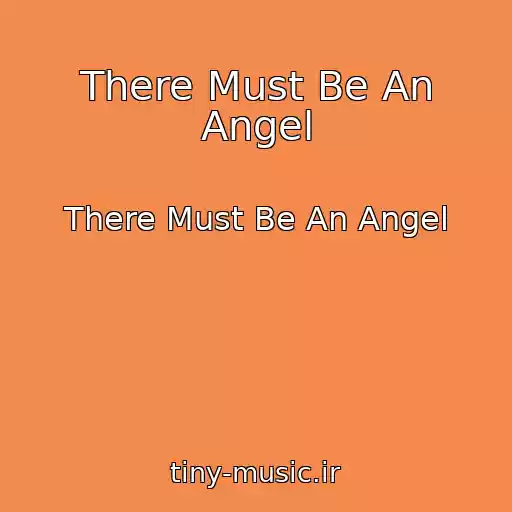 کاور آهنگ There Must Be An Angel از There Must Be An Angel