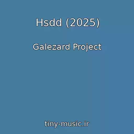 کاور آهنگ Hsdd (2025) از Galezard Project