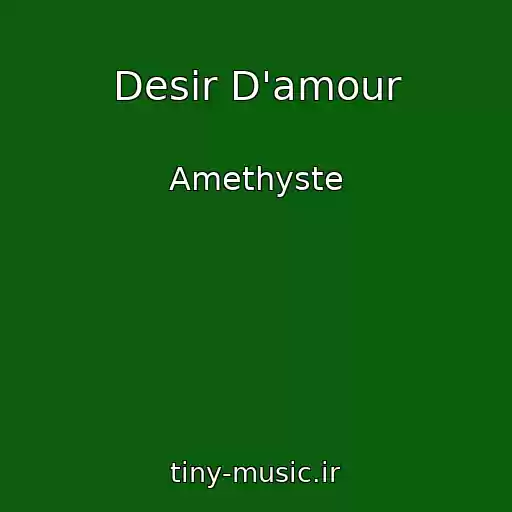کاور آهنگ Desir D'amour از Amethyste
