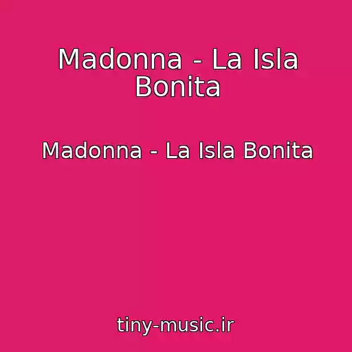کاور آهنگ Madonna - La Isla Bonita از Madonna - La Isla Bonita