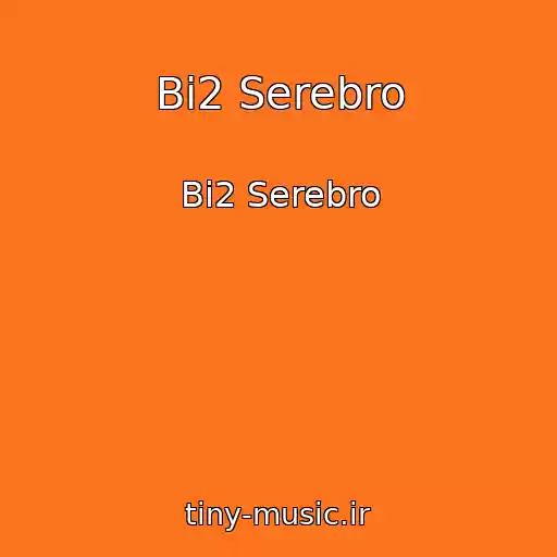 کاور آهنگ Bi2 Serebro از Bi2 Serebro