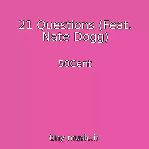 کاور آهنگ 21 Questions (Feat. Nate Dogg) از 50Cent