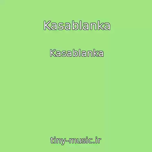 کاور آهنگ Kasablanka از Kasablanka