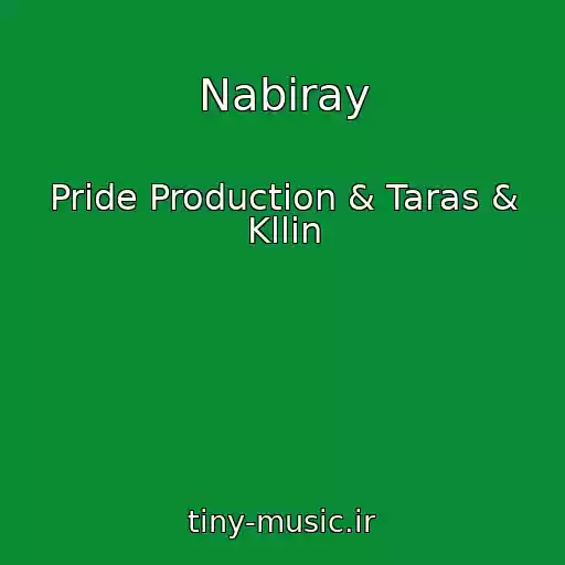 کاور آهنگ Nabiray از Pride Production & Taras & Kllin