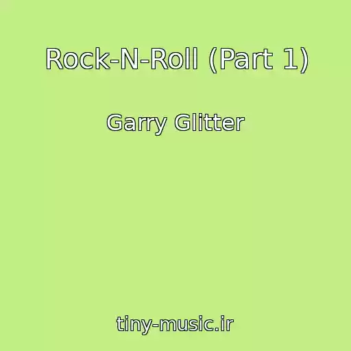 کاور آهنگ Rock-N-Roll (Part 1) از Garry Glitter