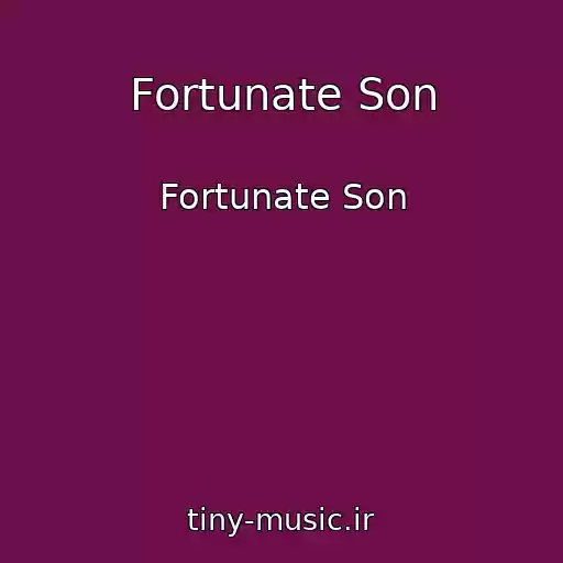 کاور آهنگ Fortunate Son از Fortunate Son